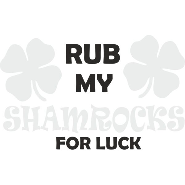 ART 1003 Rub my Shamrocks Thumbnail